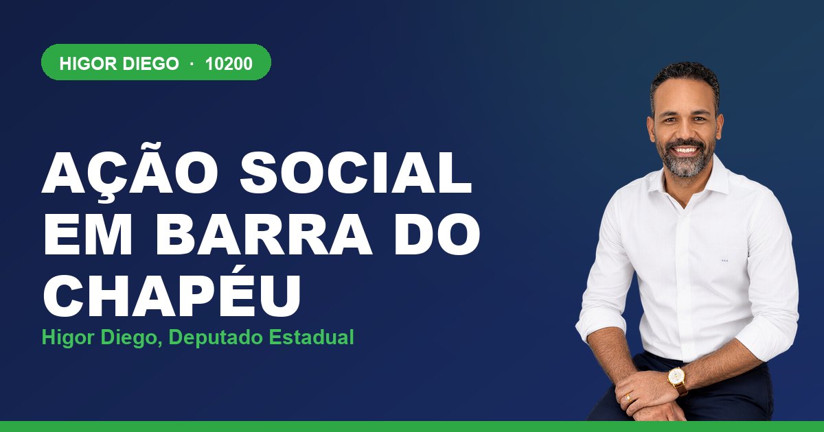 Ação Social em Barra do Chapéu, com Higor Diego, deputado estadual 10200
