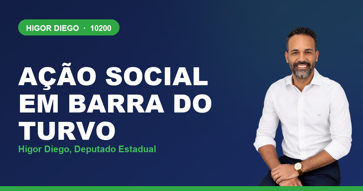 Ação Social em Barra do Turvo, com Higor Diego, deputado estadual 10200