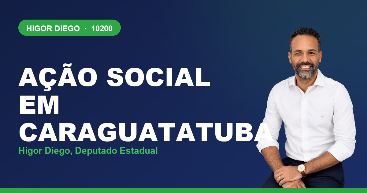 Ação Social em Caraguatatuba, com Higor Diego, deputado estadual 10200