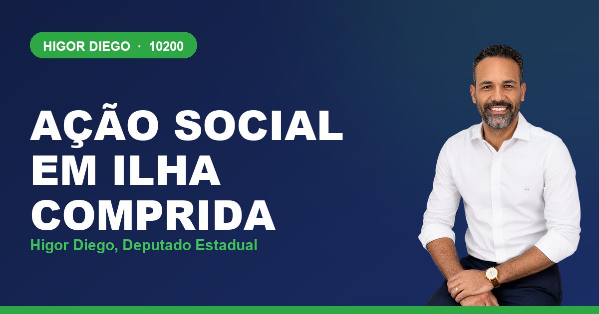Ação Social em Ilha Comprida, com Higor Diego, deputado estadual 10200