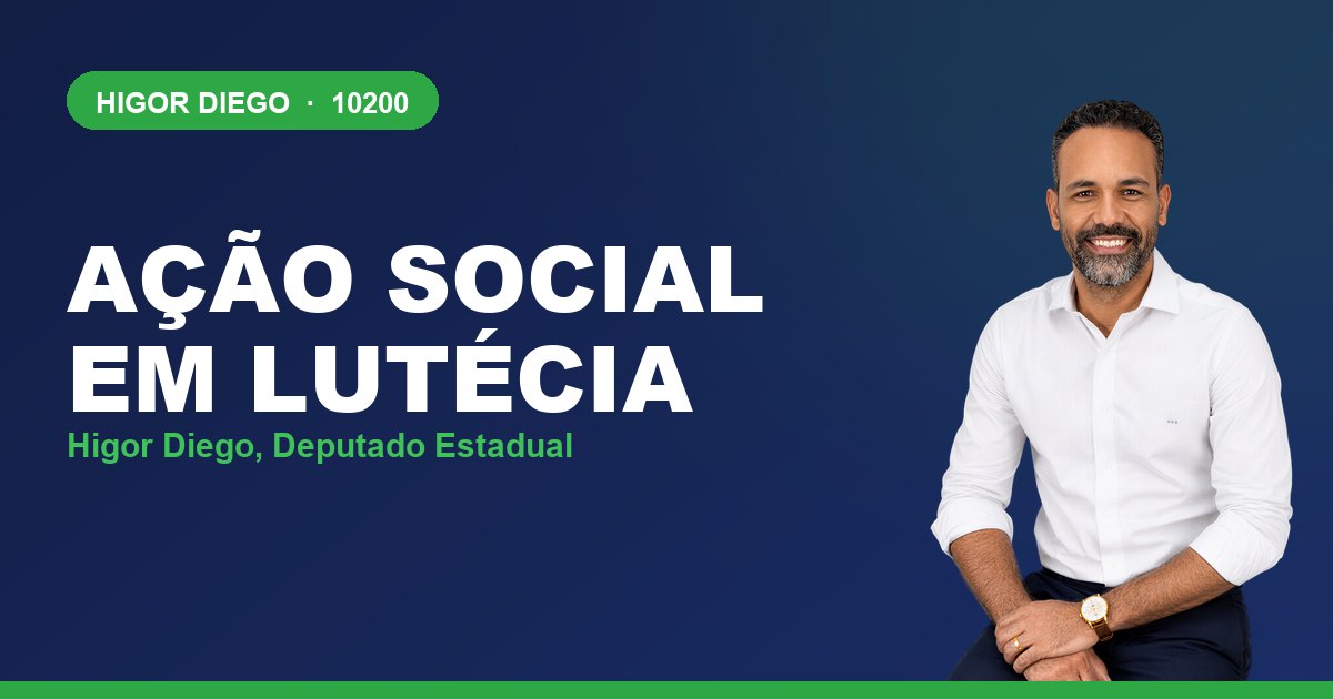 Ação Social em Lutécia, com Higor Diego, deputado estadual 10200