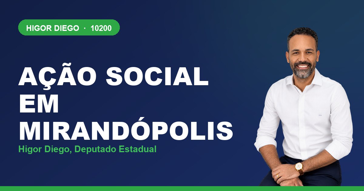 Ação Social em Mirandópolis, com Higor Diego, deputado estadual 10200