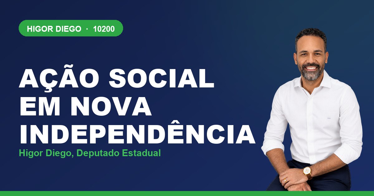Ação Social em Nova Independência, com Higor Diego, deputado estadual 10200