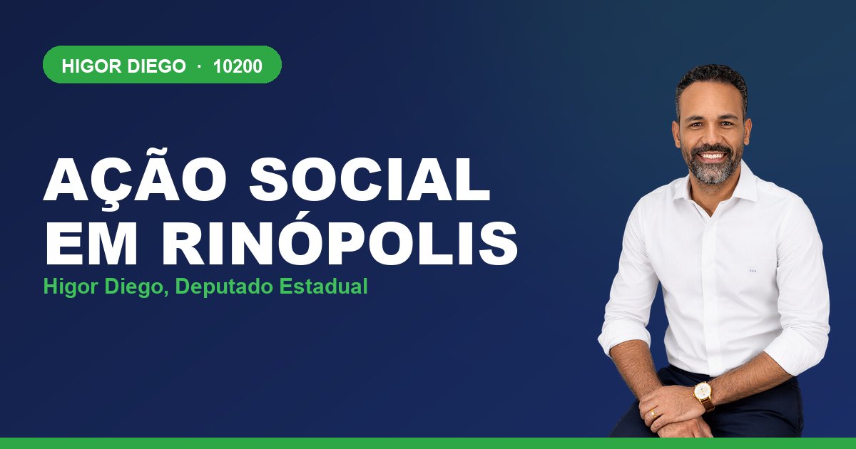 Ação Social em Rinópolis, com Higor Diego, deputado estadual 10200