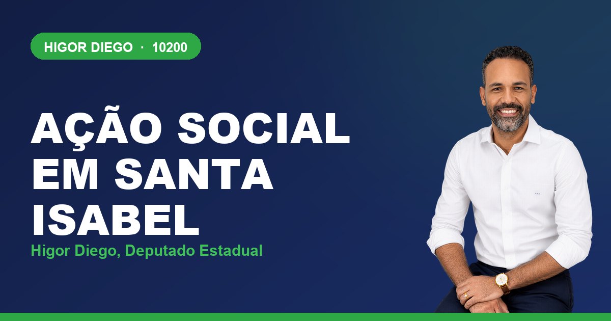 Ação Social em Santa Isabel, com Higor Diego, deputado estadual 10200
