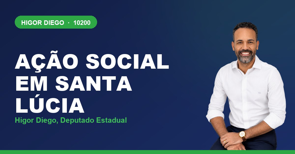 Ação Social em Santa Lúcia, com Higor Diego, deputado estadual 10200