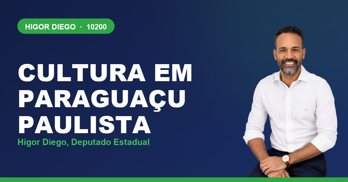 Cultura em Paraguaçu Paulista, com Higor Diego, deputado estadual 10200
