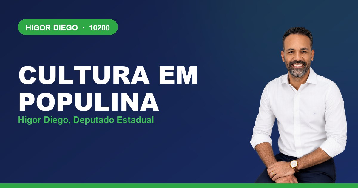 Cultura em Populina, com Higor Diego, deputado estadual 10200
