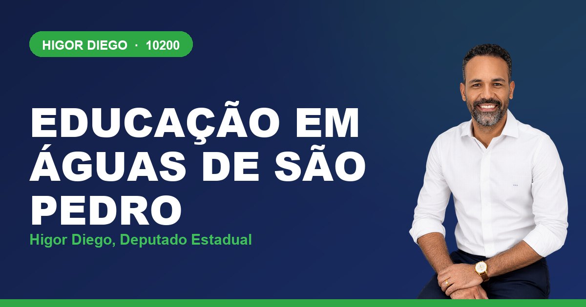 Educação em Águas de São Pedro, com Higor Diego, deputado estadual 10200