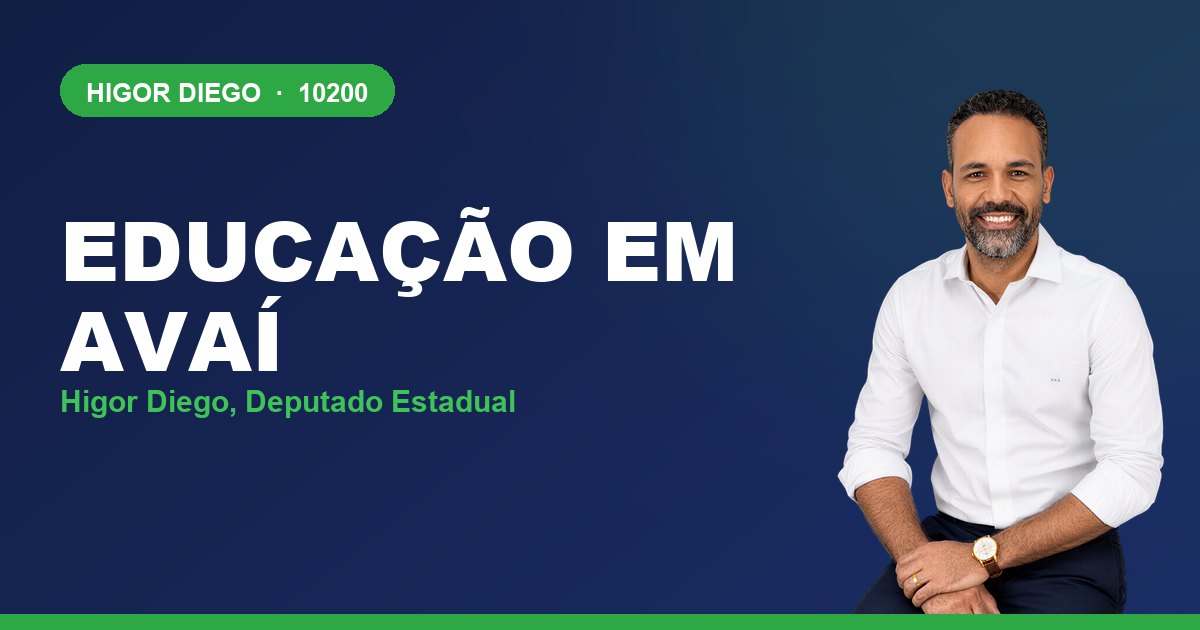 Educação em Avaí, com Higor Diego, deputado estadual 10200