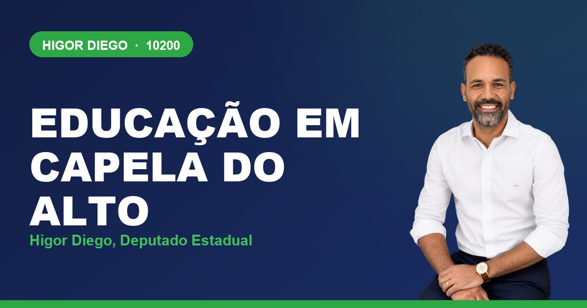 Educação em Capela do Alto, com Higor Diego, deputado estadual 10200
