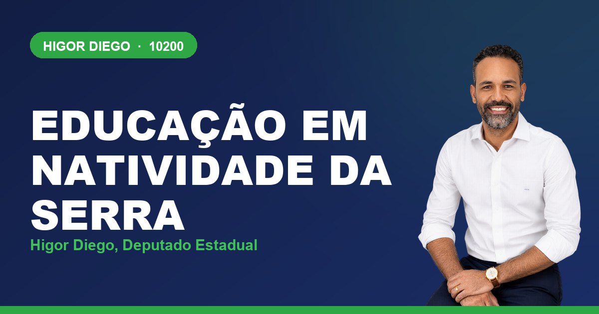 Educação em Natividade da Serra, com Higor Diego, deputado estadual 10200