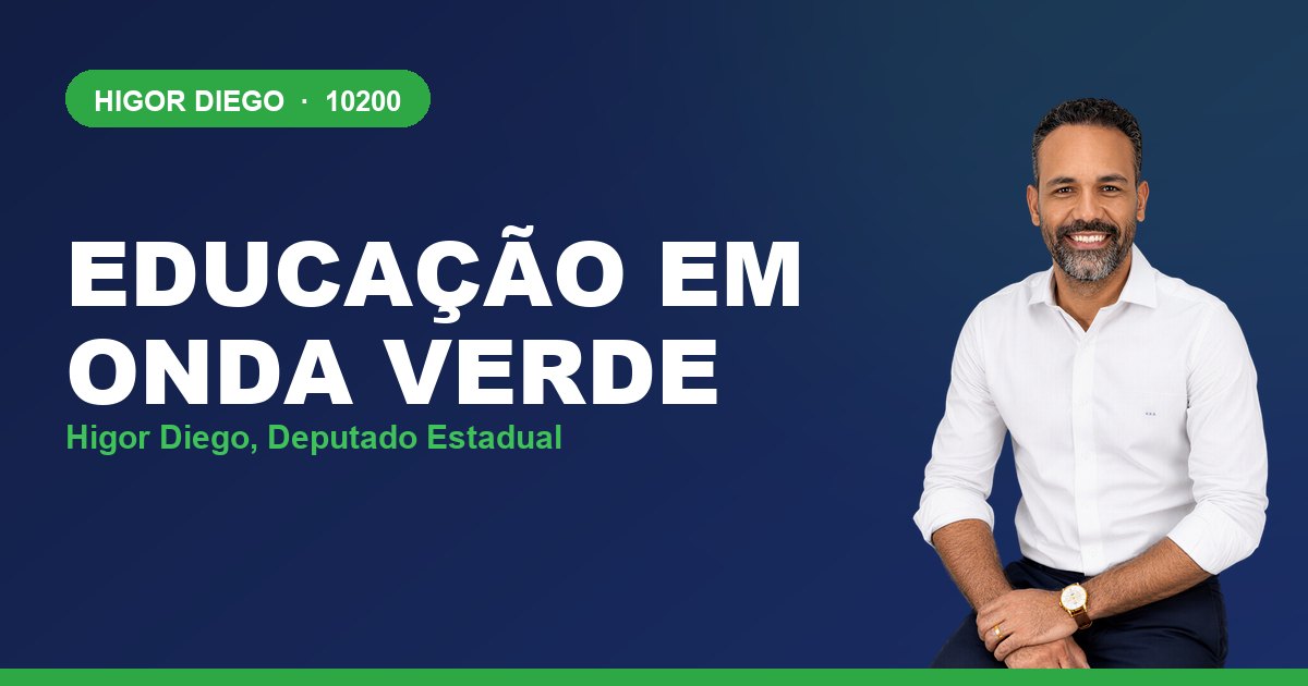 Educação em Onda Verde, com Higor Diego, deputado estadual 10200