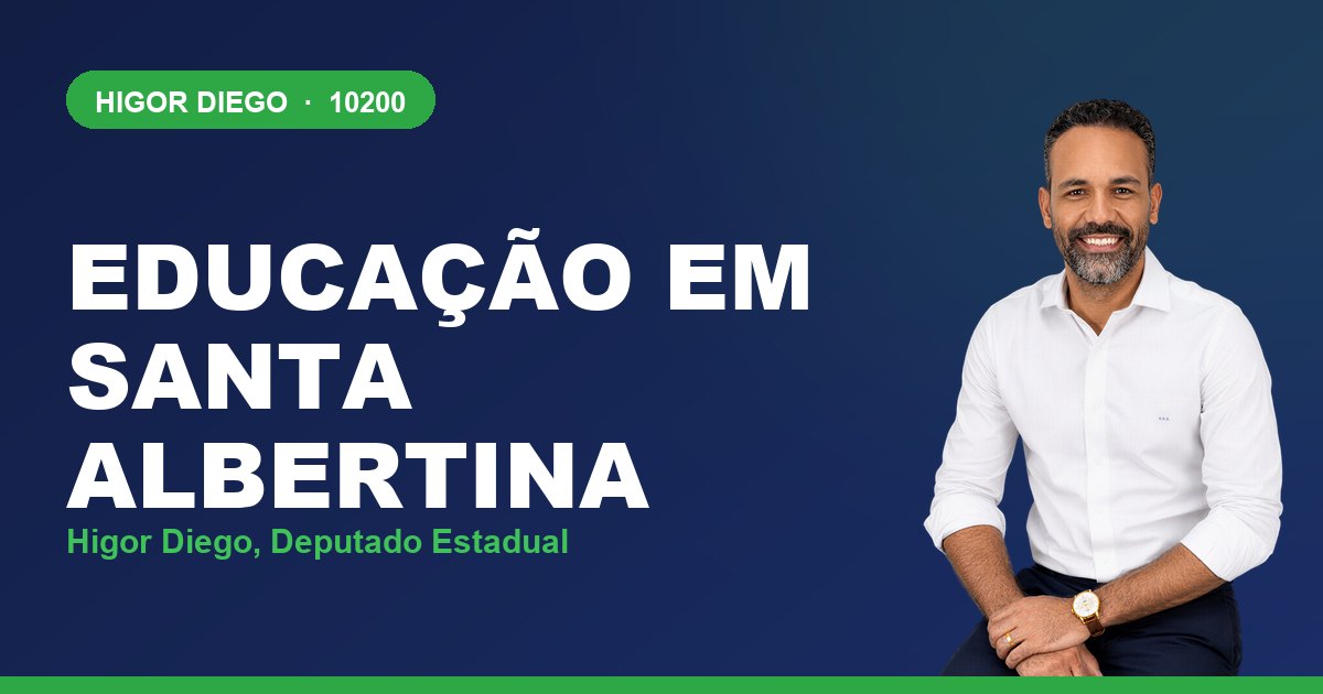 Educação em Santa Albertina, com Higor Diego, deputado estadual 10200