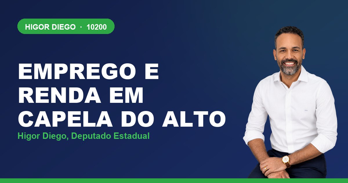 Emprego e Renda em Capela do Alto, com Higor Diego, deputado estadual 10200