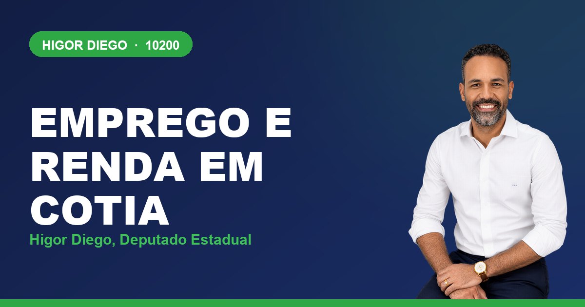 Emprego e Renda em Cotia, com Higor Diego, deputado estadual 10200