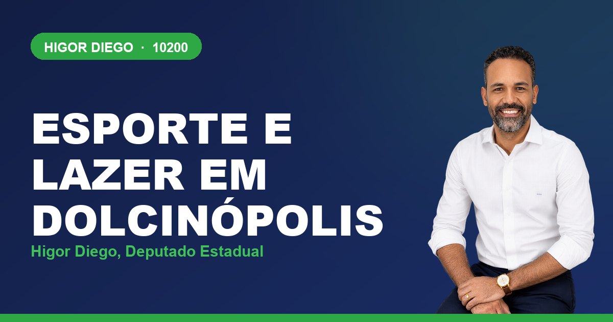 Esporte e Lazer em Dolcinópolis, com Higor Diego, deputado estadual 10200