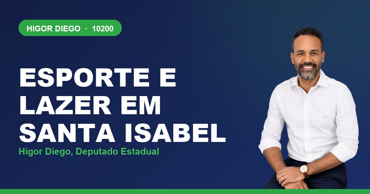 Esporte e Lazer em Santa Isabel, com Higor Diego, deputado estadual 10200