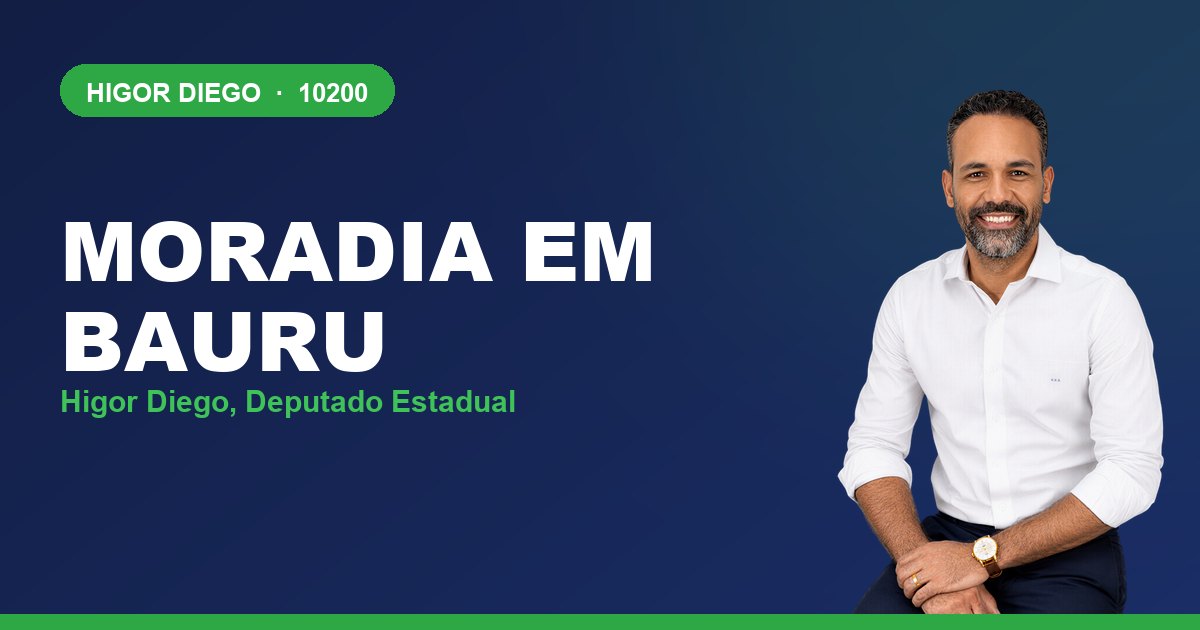 Moradia em Bauru, com Higor Diego, deputado estadual 10200