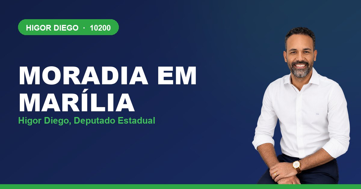 Moradia em Marília, com Higor Diego, deputado estadual 10200