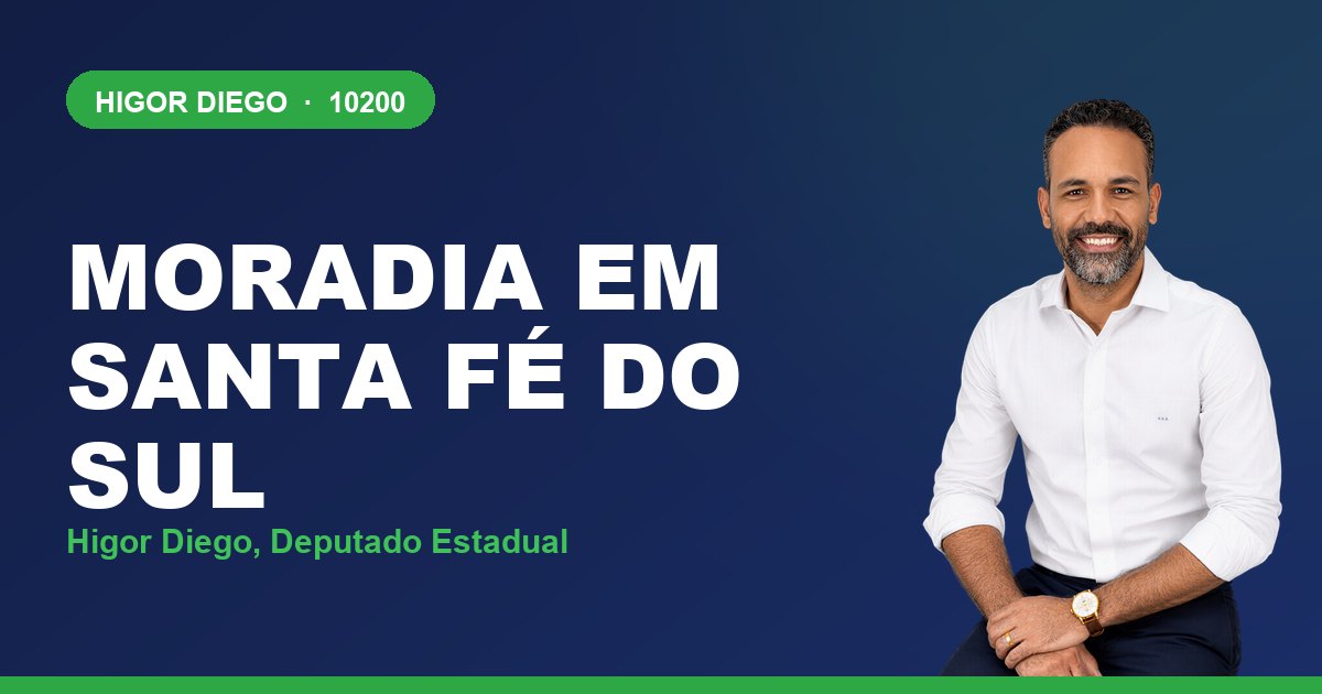 Moradia em Santa Fé do Sul, com Higor Diego, deputado estadual 10200