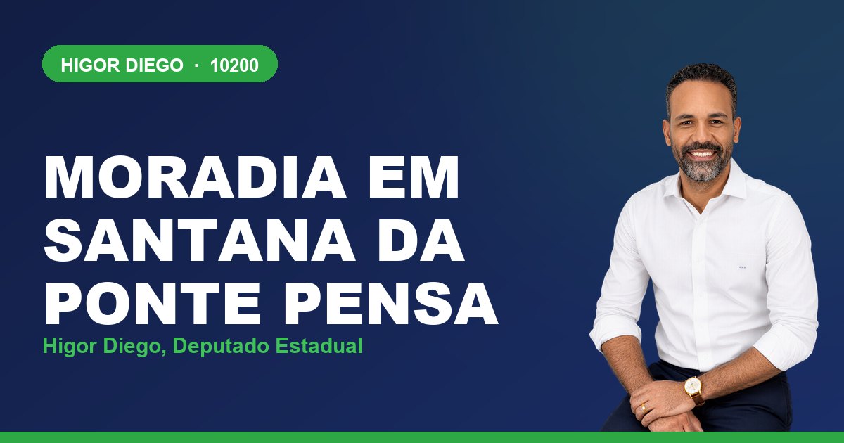 Moradia em Santana da Ponte Pensa, com Higor Diego, deputado estadual 10200