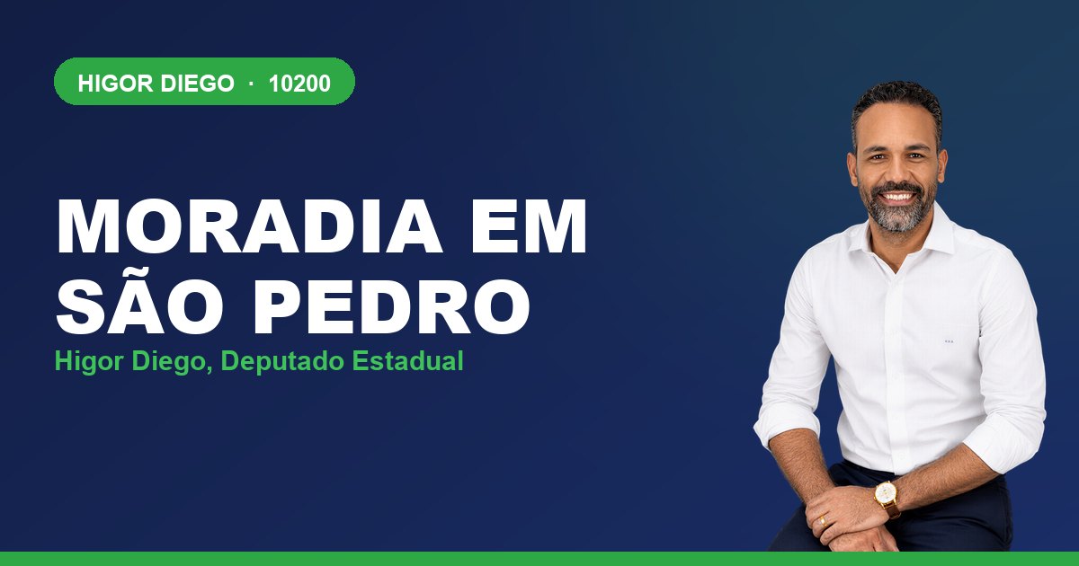 Moradia em São Pedro, com Higor Diego, deputado estadual 10200