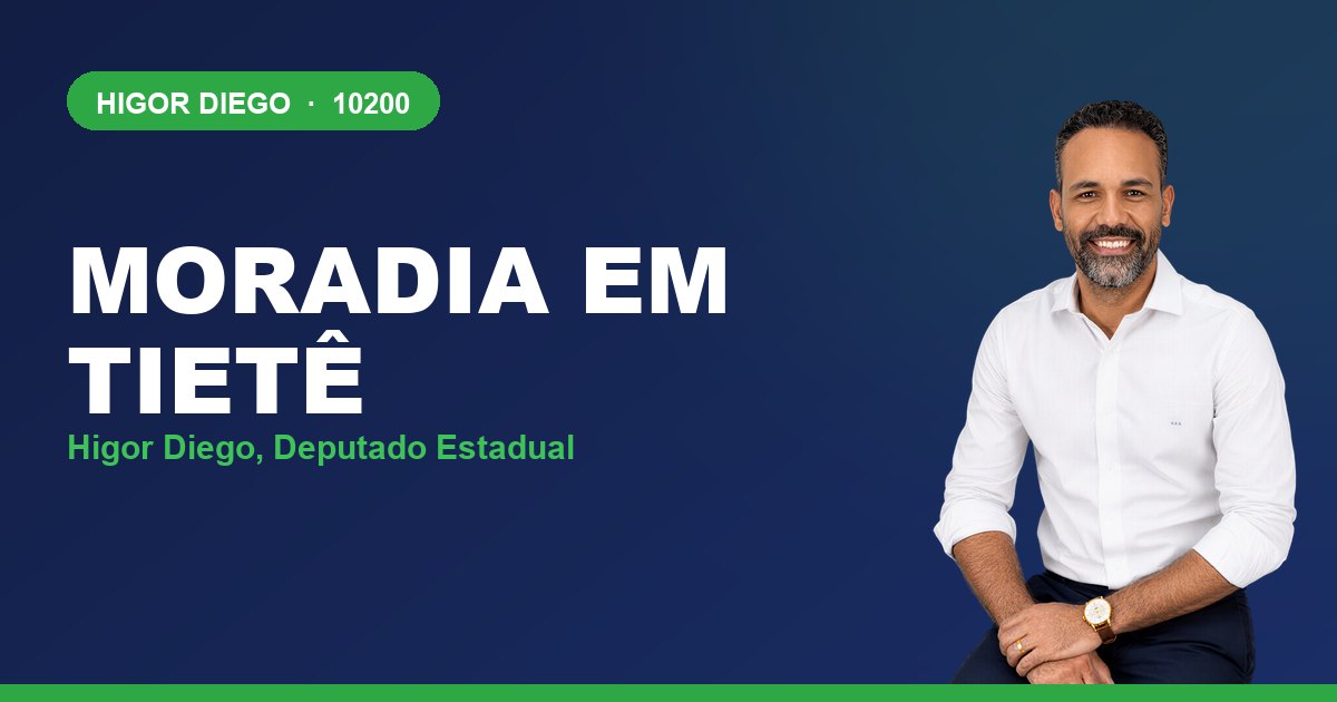 Moradia em Tietê, com Higor Diego, deputado estadual 10200