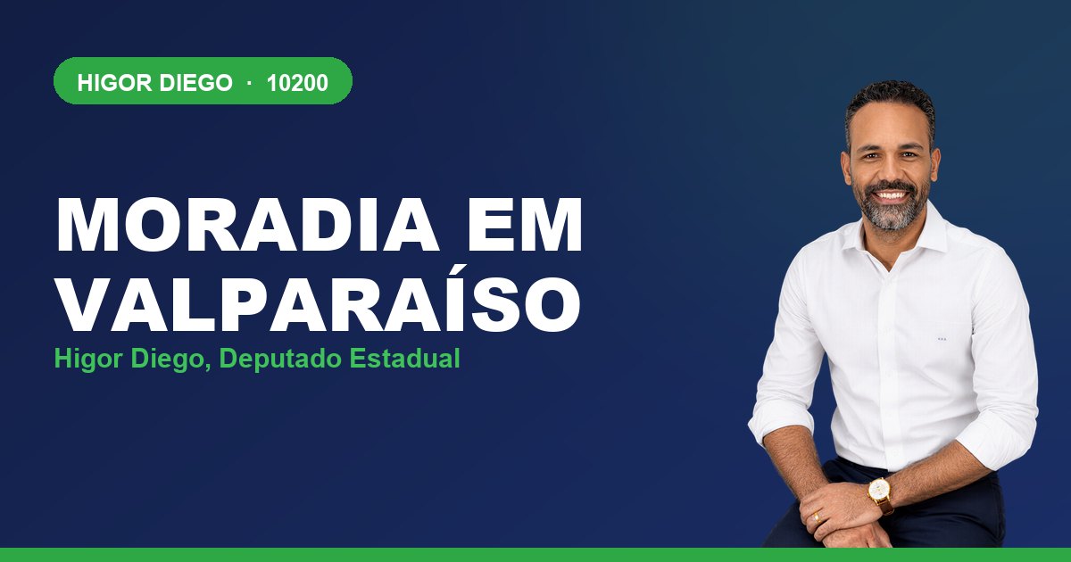 Moradia em Valparaíso, com Higor Diego, deputado estadual 10200