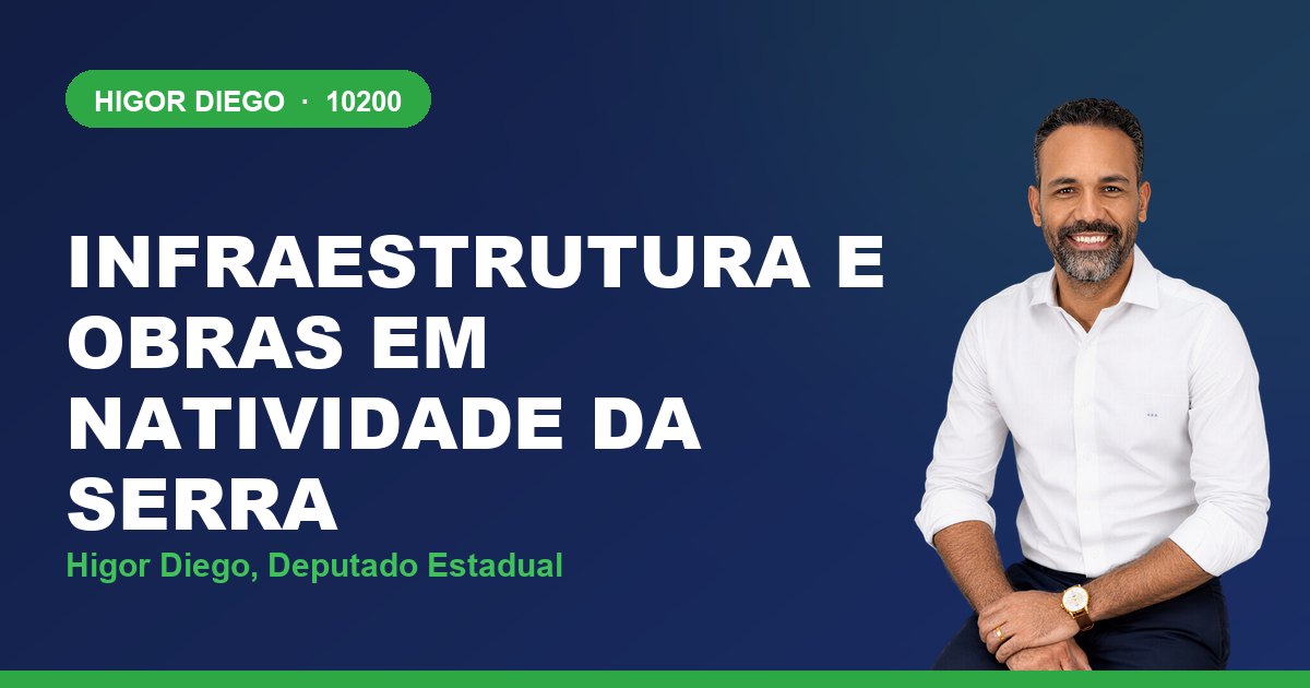 Infraestrutura e Obras em Natividade da Serra, com Higor Diego, deputado estadual 10200