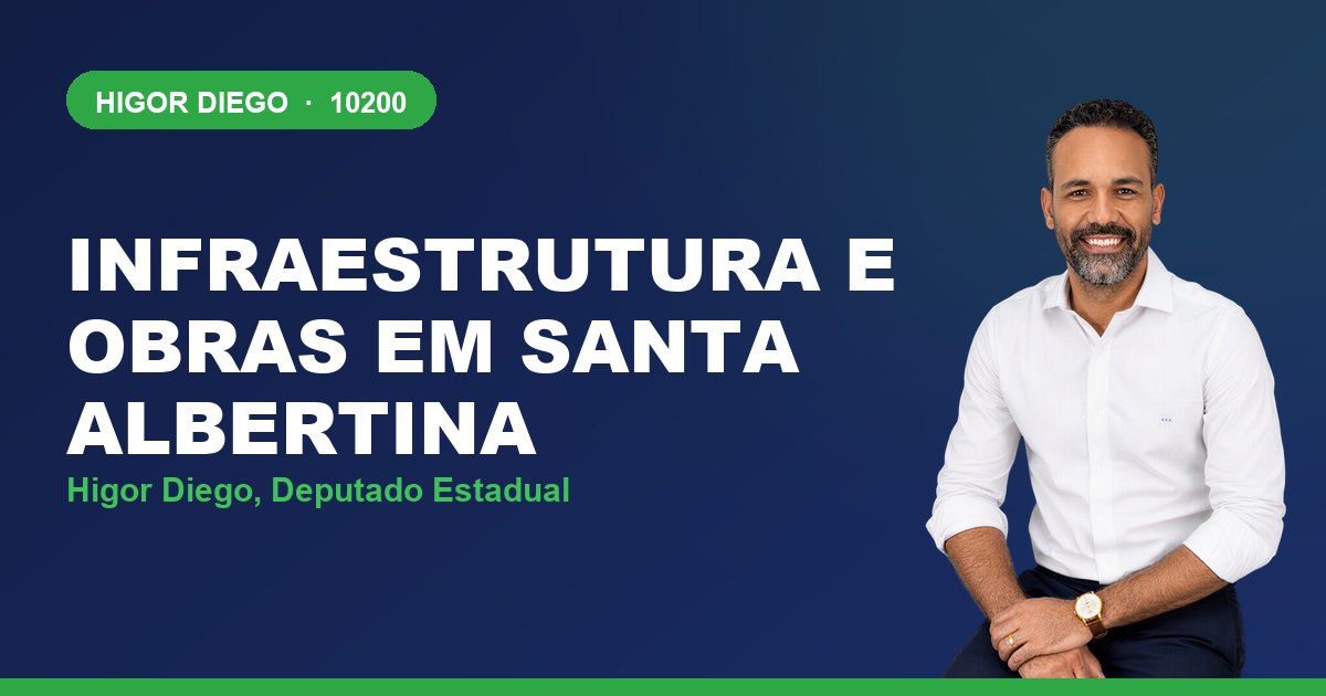 Infraestrutura e Obras em Santa Albertina, com Higor Diego, deputado estadual 10200
