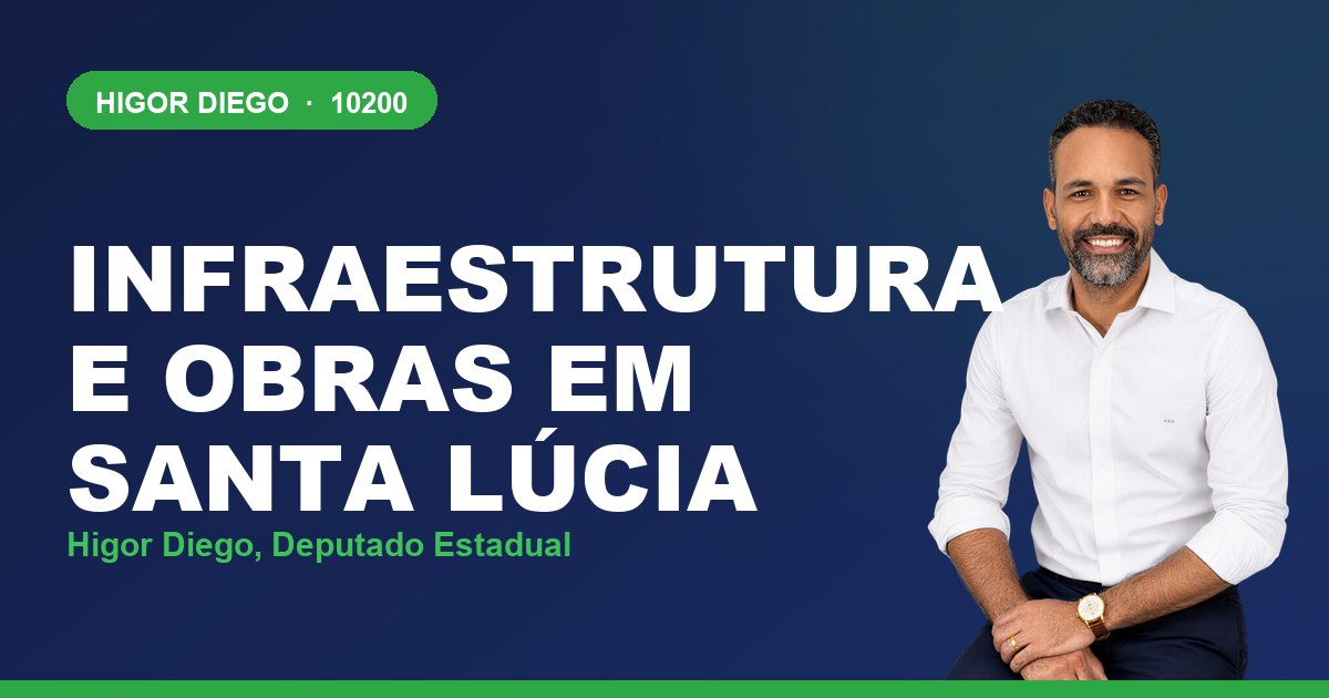 Infraestrutura e Obras em Santa Lúcia, com Higor Diego, deputado estadual 10200