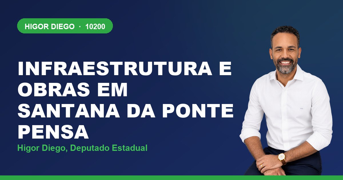 Infraestrutura e Obras em Santana da Ponte Pensa, com Higor Diego, deputado estadual 10200