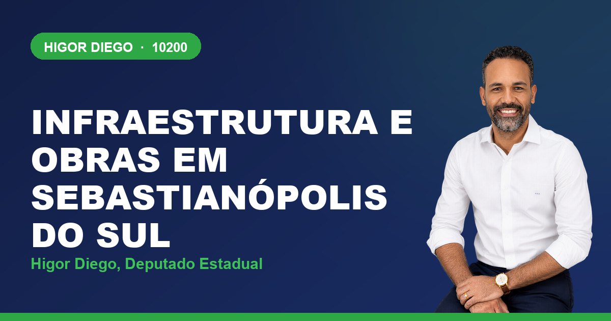 Infraestrutura e Obras em Sebastianópolis do Sul, com Higor Diego, deputado estadual 10200