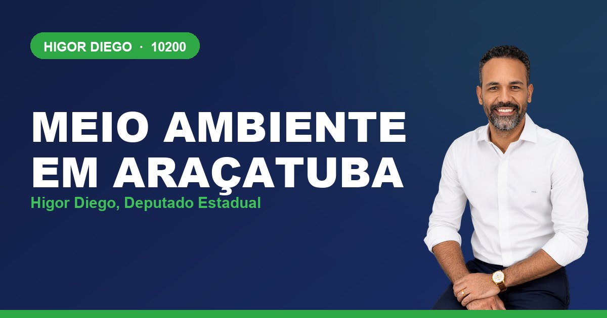 Meio Ambiente em Araçatuba, com Higor Diego, deputado estadual 10200