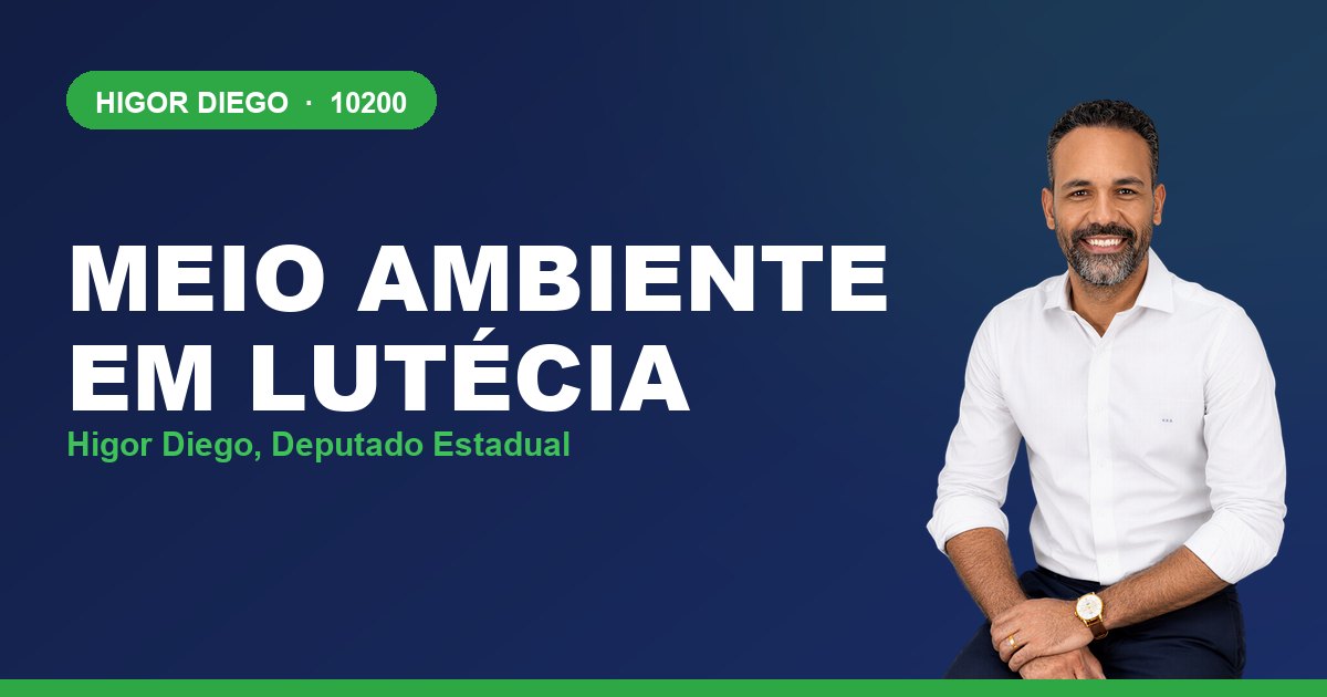 Meio Ambiente em Lutécia, com Higor Diego, deputado estadual 10200