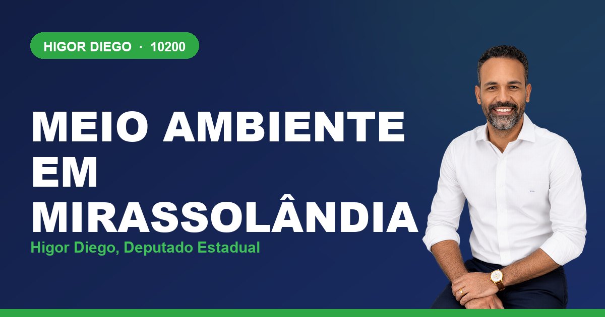 Meio Ambiente em Mirassolândia, com Higor Diego, deputado estadual 10200