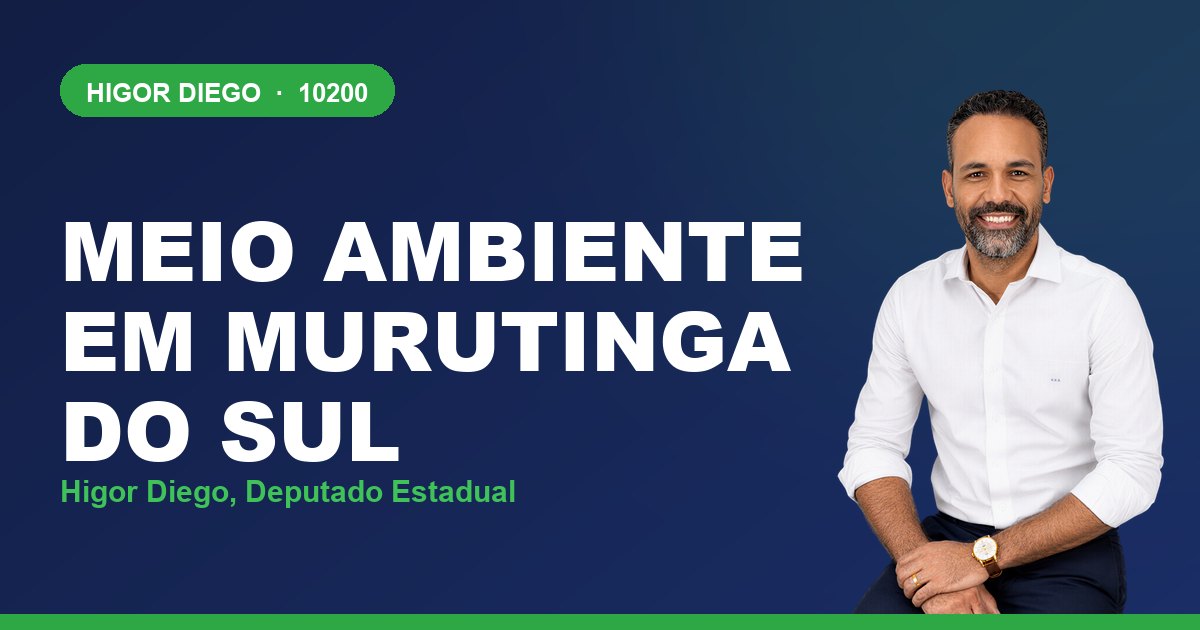 Meio Ambiente em Murutinga do Sul, com Higor Diego, deputado estadual 10200