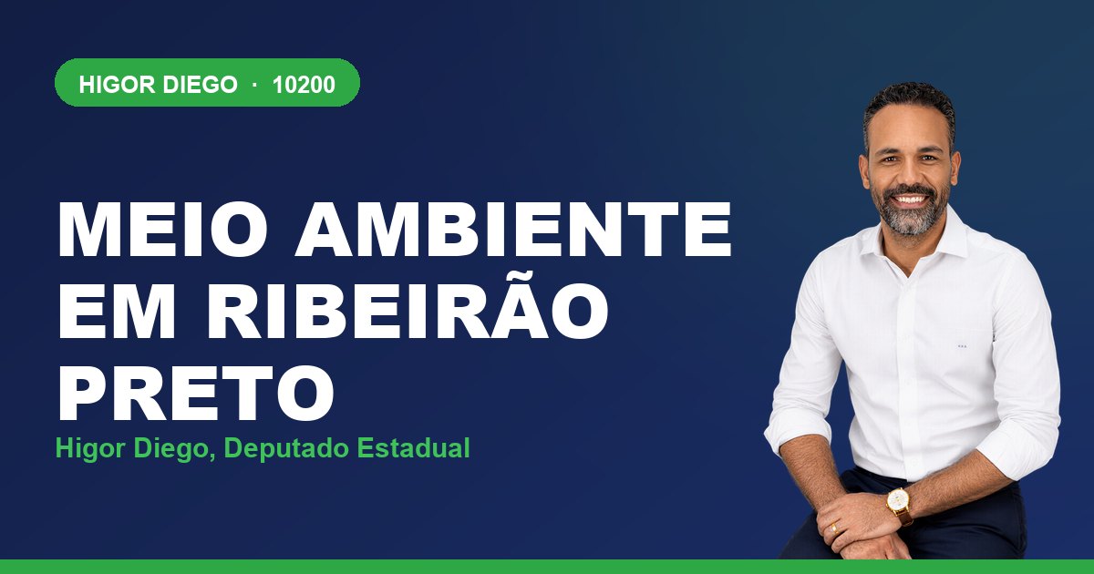 Meio Ambiente em Ribeirão Preto, com Higor Diego, deputado estadual 10200