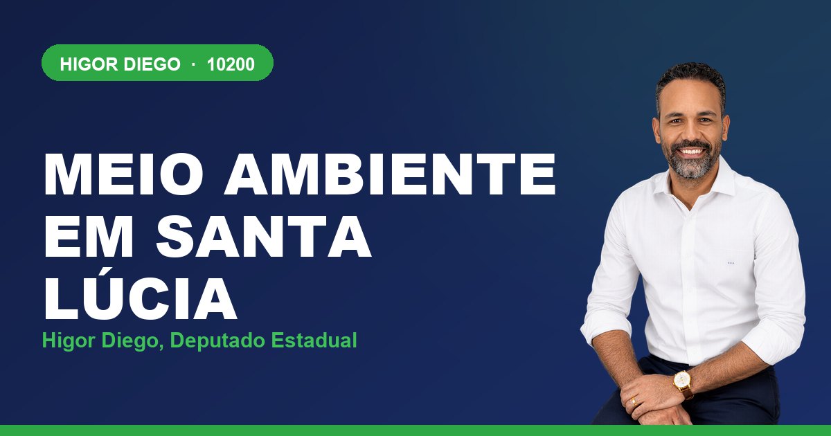 Meio Ambiente em Santa Lúcia, com Higor Diego, deputado estadual 10200