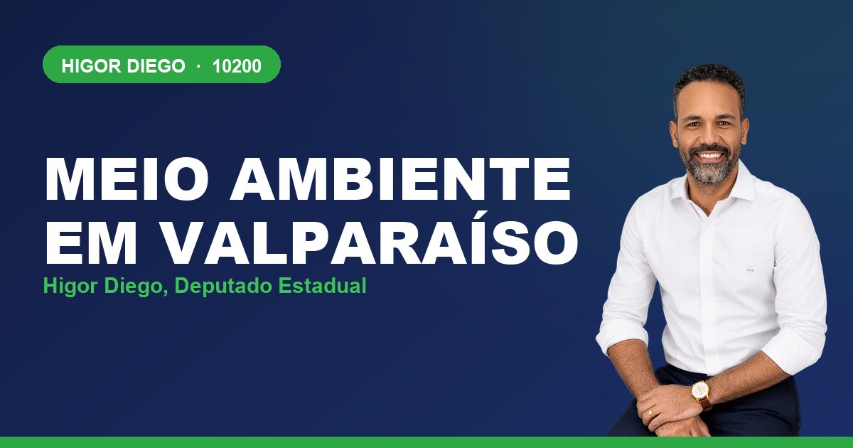 Meio Ambiente em Valparaíso, com Higor Diego, deputado estadual 10200