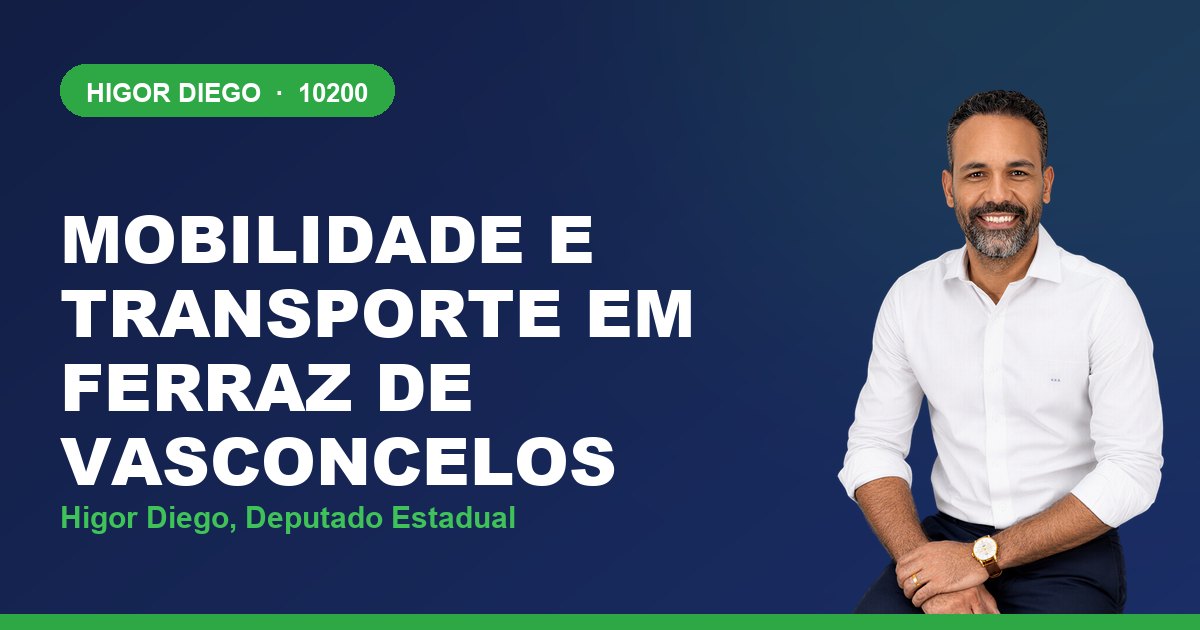 Mobilidade e Transporte em Ferraz de Vasconcelos, com Higor Diego, deputado estadual 10200