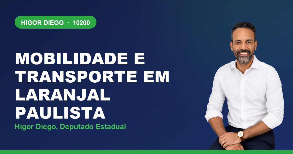 Mobilidade e Transporte em Laranjal Paulista, com Higor Diego, deputado estadual 10200