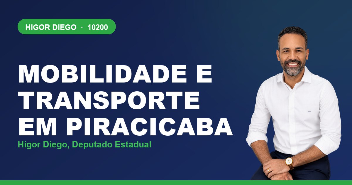 Mobilidade e Transporte em Piracicaba, com Higor Diego, deputado estadual 10200