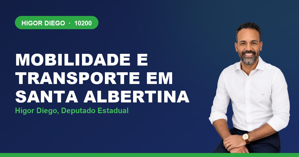 Mobilidade e Transporte em Santa Albertina, com Higor Diego, deputado estadual 10200