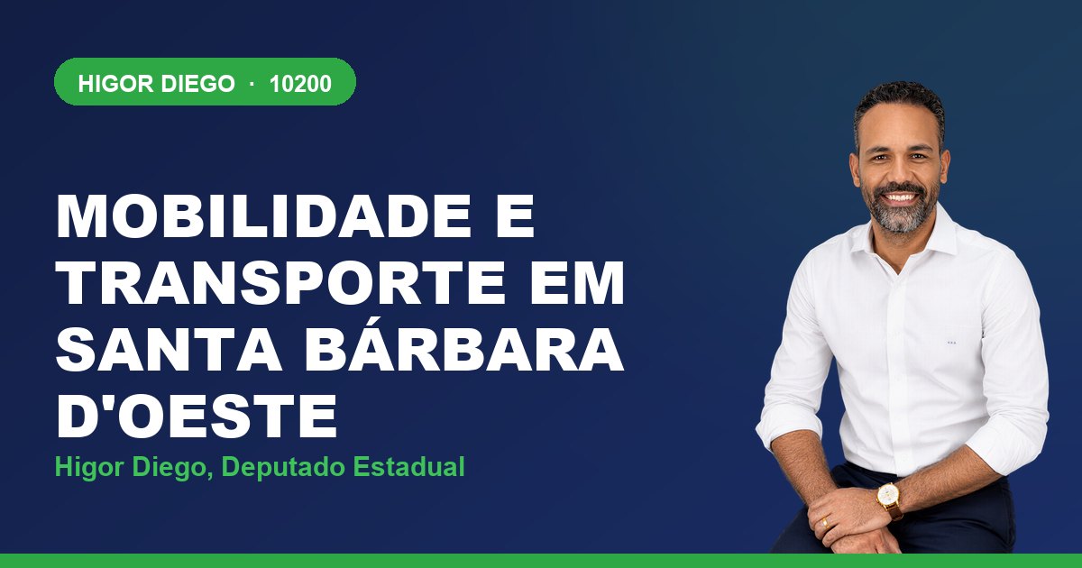 Mobilidade e Transporte em Santa Bárbara d'Oeste, com Higor Diego, deputado estadual 10200