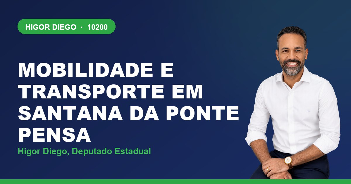 Mobilidade e Transporte em Santana da Ponte Pensa, com Higor Diego, deputado estadual 10200