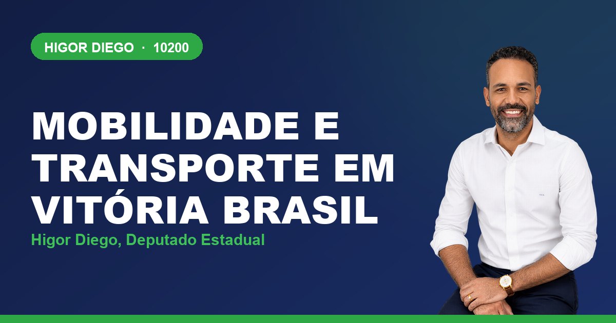 Mobilidade e Transporte em Vitória Brasil, com Higor Diego, deputado estadual 10200