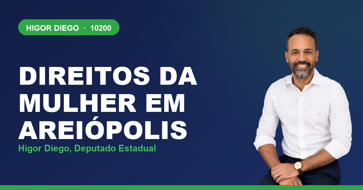 Direitos da Mulher em Areiópolis, com Higor Diego, deputado estadual 10200