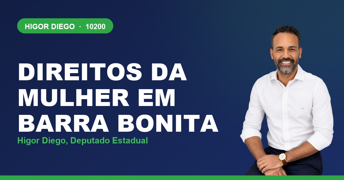 Direitos da Mulher em Barra Bonita, com Higor Diego, deputado estadual 10200